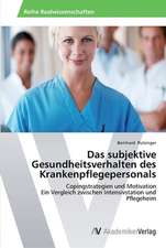 Das subjektive Gesundheitsverhalten des Krankenpflegepersonals