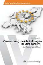 Verwendungsbeschränkungen im Europarecht