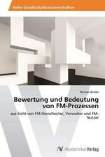 Bewertung Und Bedeutung Von FM-Prozessen