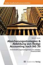 Absicherungsstrategien & Abbildung von Hedge Accounting nach IAS 39