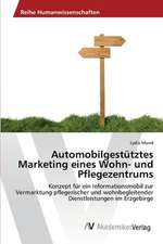 Automobilgestütztes Marketing eines Wohn- und Pflegezentrums