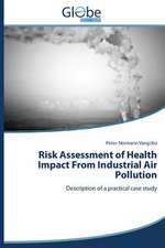 Risk Assessment of Health Impact from Industrial Air Pollution: Forenet I Mangfoldighed?