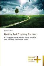 Destiny and Prophecy Carriers: Confused?