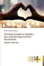 Christian Insight on Gender, Sex and Marriage Conflict Resolutions