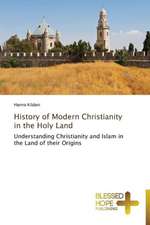 History of Modern Christianity in the Holy Land