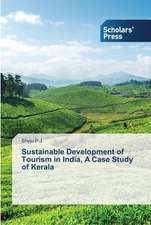 Sustainable Development of Tourism in India: A Case Study of Kerala