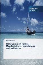 Holy Quran on Nature: Manifestations, Correlations and Evidences