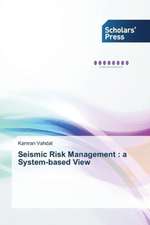 Seismic Risk Management: A System-Based View