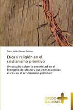 Etica y Religion En El Cristianismo Primitivo: Don, Identidad y Mision