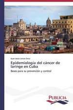 Epidemiologia del Cancer de Laringe En Cuba