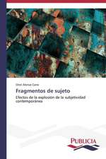 Fragmentos de Sujeto: Su Generacion y Su Poetica