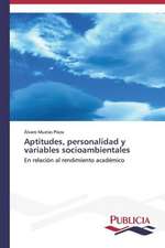 Aptitudes, Personalidad y Variables Socioambientales