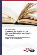 Procesos Decisorios En Las Universidades Nacionales de Venezuela