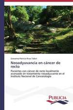 Neoadyuvancia En Cancer de Recto