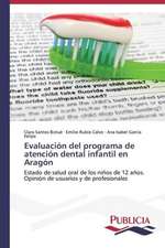 Evaluacion del Programa de Atencion Dental Infantil En Aragon: Estructura Sintactica y Pragmatica