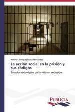 La Accion Social En La Prision y Sus Codigos: Investigacion de Insectos