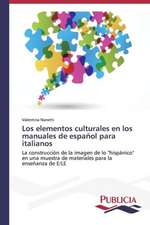 Los Elementos Culturales En Los Manuales de Espanol Para Italianos: Estudio Prospectivo En Espana