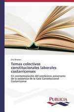 Temas Colectivos Constitucionales Laborales Costarricenses