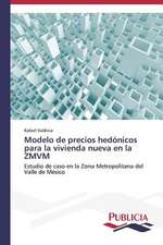 Modelo de Precios Hedonicos Para La Vivienda Nueva En La Zmvm