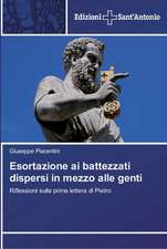 Esortazione AI Battezzati Dispersi in Mezzo Alle Genti: Meravigliosa Pazzia