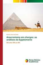 Anacronismo Em Charges: As Analises Da Egiptomania