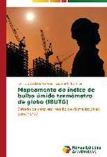 Mapeamento Do Indice de Bulbo Umido Termometro de Globo (Ibutg): Entre as Vozes Em Coro E O Silencio