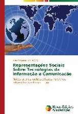 Representacoes Sociais Sobre Tecnologias Da Informacao E Comunicacao: O Caso de Mato Grosso - Brazil