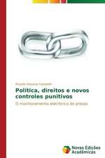 Politica, Direitos E Novos Controles Punitivos: Maira E Ashini