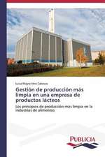 Gestion de Produccion Mas Limpia En Una Empresa de Productos Lacteos: Puti Protivodeystviya