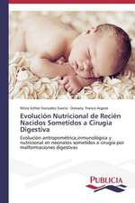 Evolucion Nutricional de Recien Nacidos Sometidos a Cirugia Digestiva: Suicidios y Homicidios En Murcia (Espana)