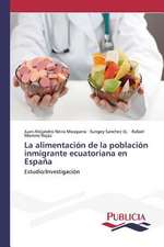 La Alimentacion de La Poblacion Inmigrante Ecuatoriana En Espana: Supresores Tumorales vs. Oncogenes