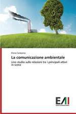 La Comunicazione Ambientale: Caratterizzazione E Prestazioni