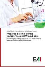 Preparati Galenici Ad USO Transdermico Nel Wound Care: A Focus on Earthquake Models