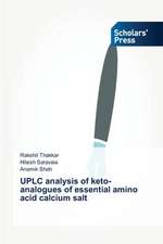 Uplc Analysis of Keto-Analogues of Essential Amino Acid Calcium Salt: Promising Antimalarials