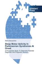 Sleep Motor Activity in Parkinsonian Syndromes at Onset: Towards Capitalism or Socialism?