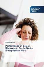 Performance of Select Disinvested Public Sector Enterprises in India: Issues Confronting Indian Higher Education