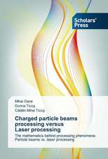 Charged Particle Beams Processing Versus Laser Processing: X-Ray Crystallographic Investigation