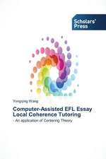 Computer-Assisted Efl Essay Local Coherence Tutoring: Pedagogy, Professionalism and Vocationalism