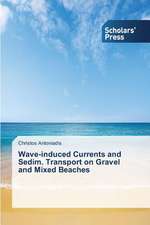 Wave-Induced Currents and Sedim. Transport on Gravel and Mixed Beaches