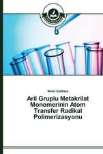 Aril Gruplu Metakrilat Monomerinin Atom Transfer Radikal Polimerizasyonu