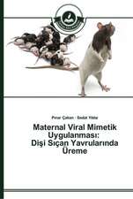 Maternal Viral Mimetik Uygulanmas¿: Di¿i S¿çan Yavrular¿nda Üreme