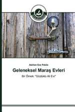 Geleneksel Mara Evleri: III