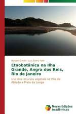 Etnobotanica Na Ilha Grande, Angra DOS Reis, Rio de Janeiro: Diagnostico E Proposicoes