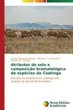 Atributos Do Solo E Composicao Bromatologica de Especies Da Caatinga: Literariedade, Testemunho E Vivencia