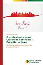 O Protestantismo Na Cidade de Sao Paulo - Presbiterianismo: O Caso Furnas, de 2000 a 2008