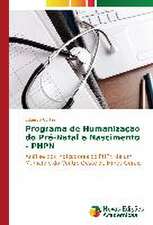 Programa de Humanização do Pré-Natal e Nascimento - PHPN