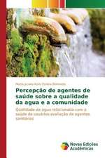 Percepcao de Agentes de Saude Sobre a Qualidade Da Agua E a Comunidade: Psicologia Moral Como Experiencia de Si