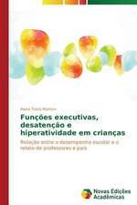 Funcoes Executivas, Desatencao E Hiperatividade Em Criancas: Psicologia Moral Como Experiencia de Si