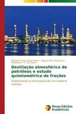 Destilacao Atmosferica de Petroleos E Estudo Quimiometrico de Fracoes: OT Istorii K Sovremennosti