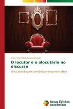 O Locutor E O Alocutario No Discurso: Pressao E Interesses